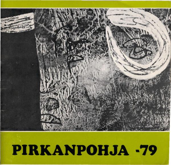Pirkanpohja - 79. Nykytaidetta Ähtärissä 12.5. - 5.8.1979