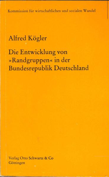 Die Entwicklung von Randgruppen in der BRD : Literaturstudie zur Entwicklung randständiger Bevölkerungsgruppen.