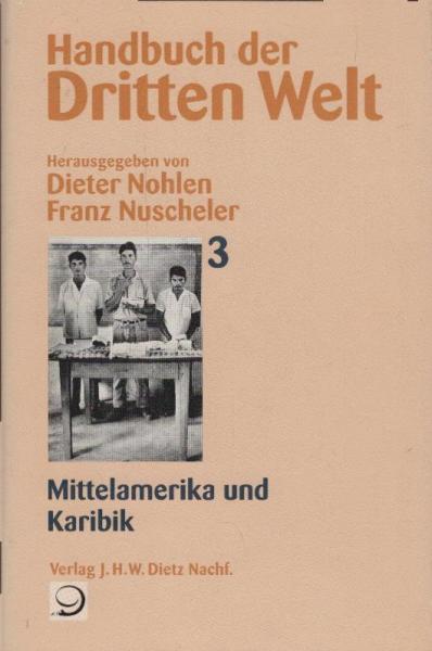 Handbuch der dritten Welt; Teil: Bd. 3., Mittelamerika und Karibik