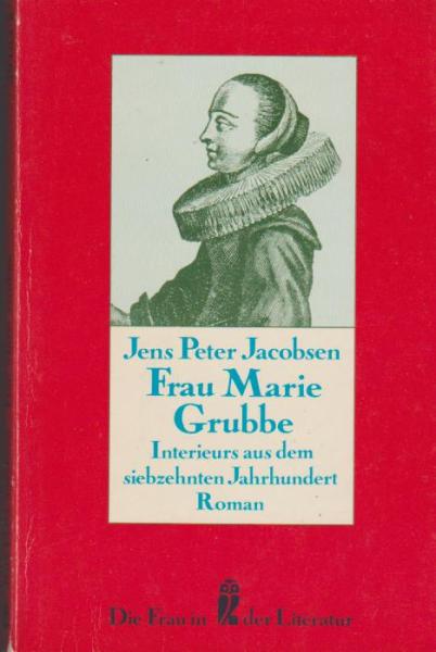 Frau Marie Grubbe : Interieurs aus d. 17. Jh. ; [Roman].