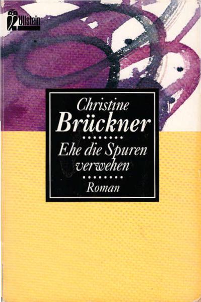 Ehe die Spuren verwehen : Roman.