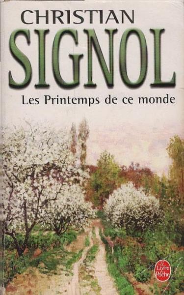 Ce que vivent les hommes, 2. Les printemps de ce monde : roman