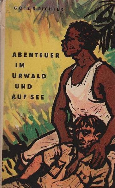 Abenteuer im Urwald und auf See.