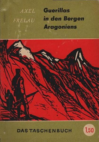 Guerillas in den Bergen Aragoniens.