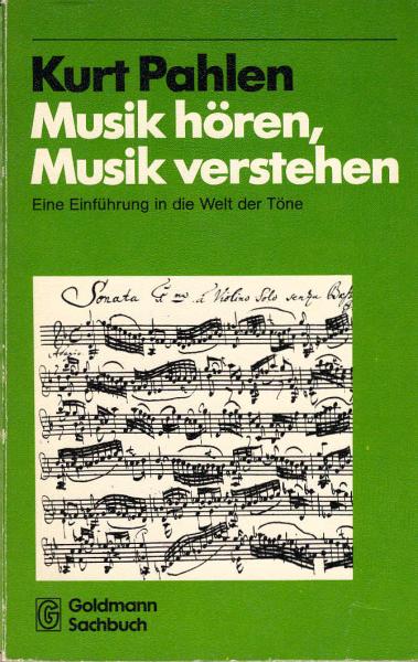 Musik hören, Musik verstehen : e. Einf. in d. Welt d. Töne.