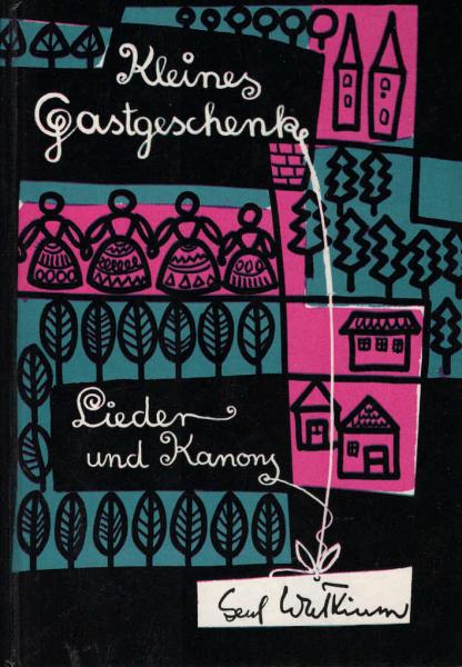 Kleines Gastgeschenk : Lieder aus meinem Tagebuch.