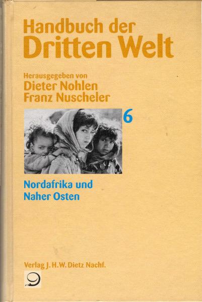 Handbuch der dritten Welt; Teil: Bd. 6., Nordafrika und Naher Osten