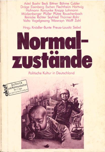 Normalzustände : polit. Kultur in Deutschland ; Lesebuch.