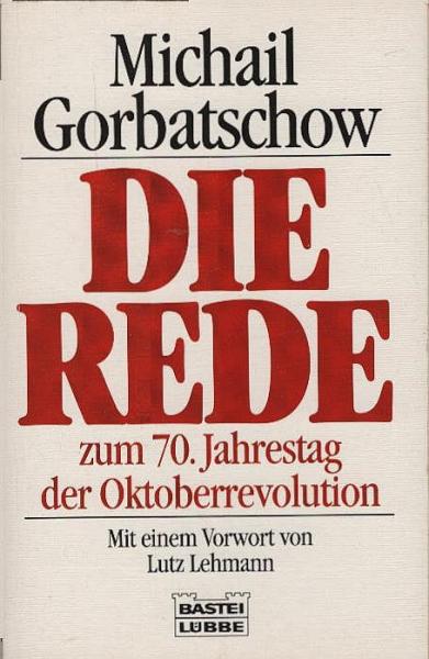 Die Rede : zum 70. Jahrestag d. Oktoberrevolution.