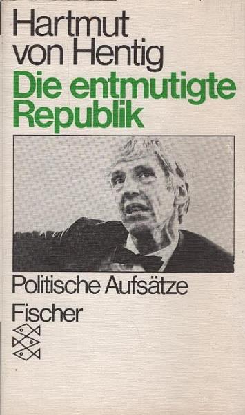 Die entmutigte Republik : polit. Aufsätze.