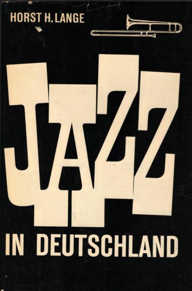 Jazz in Deutschland : Die dt. Jazz-Chronik 1900 - 1960.