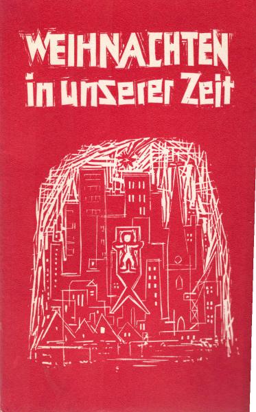 Weihnachten in unserer Zeit. - Sonderheft der "Helfenden Hände".