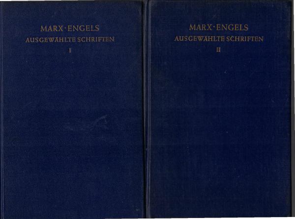 Karl Marx, Friedrich Engels : Ausgewählte Schriften in 2 Bänden.