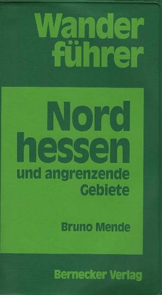 Wanderführer Nordhessen und angrenzende Gebiete.