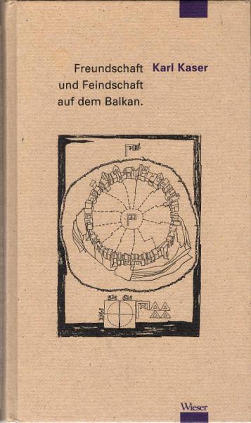 Freundschaft und Feindschaft auf dem Balkan : euro-balkanische Herausforderungen.
