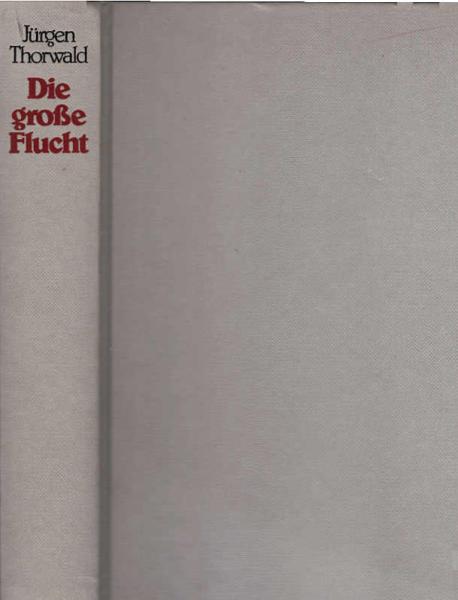 Die grosse Flucht.