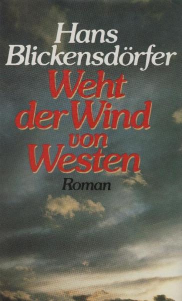Weht der Wind von Westen : Roman.