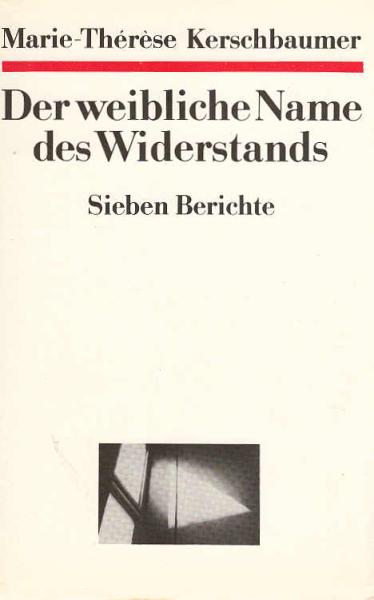 Der weibliche Name des Widerstands : 7 Berichte.