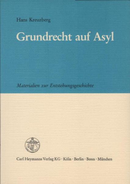 Grundrecht auf Asyl : Materialien zur Entstehungsgeschichte.