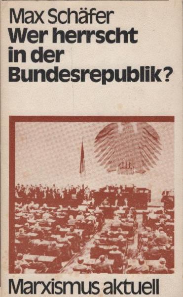 Wer herrscht in der Bundesrepublik?.