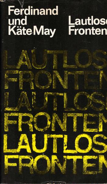 Lautlose Fronten : Roman nach Tatsachen.