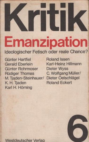 Emanzipation, ideologischer Fetisch oder reale Chance? : [mit 7 Tab.].