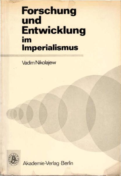 Forschung und Entwicklung im Imperialismus.