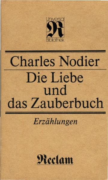 Die Liebe und das Zauberbuch : Erzählungen ; [aus dem Französischen].