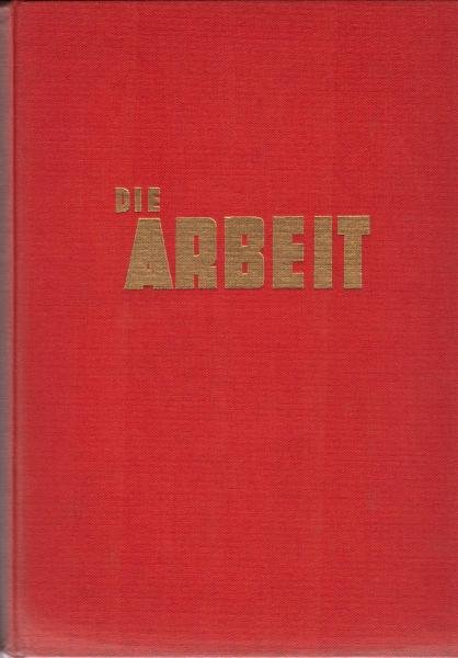 Die Arbeit : Der Aufstieg d. Menschheit - ein Ergebnis d. Arbeit