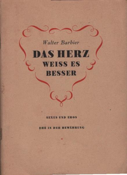 Das Herz weiss es besser : [Den Bühnen gegenüber Manuskript].