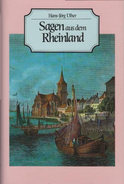 Sagen aus dem Rheinland.