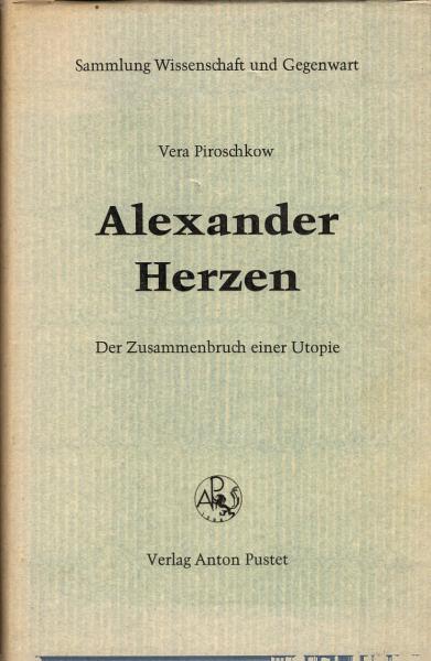 Alexander Herzen : Der Zusammenbruch e. Utopie.