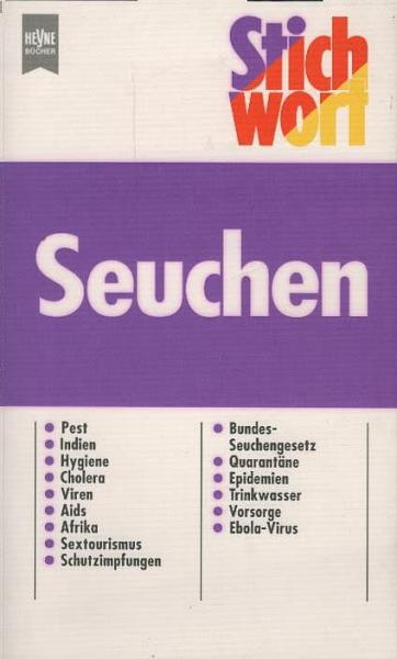 Stichwort Seuchen.