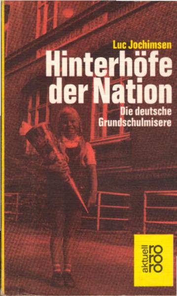 Hinterhöfe der Nation : Die dt. Grundschulmisere.