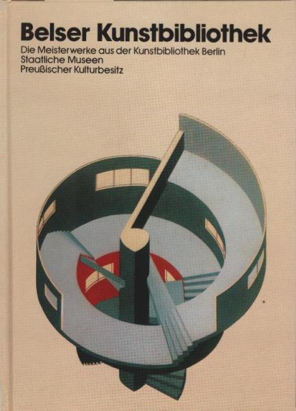Die Meisterwerke aus der Kunstbibliothek Berlin, Staatliche Museen Preussischer Kulturbesitz.
