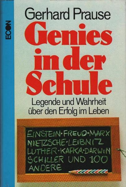 Genies in der Schule : Legende u. Wahrheit über d. Erfolg im Leben.
