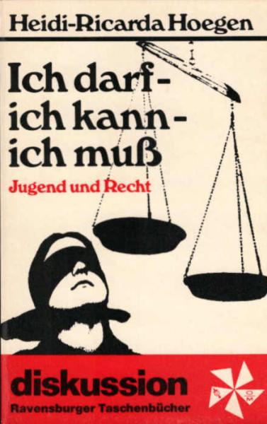 Ich darf, ich kann, ich muss : Jugend u. Recht.