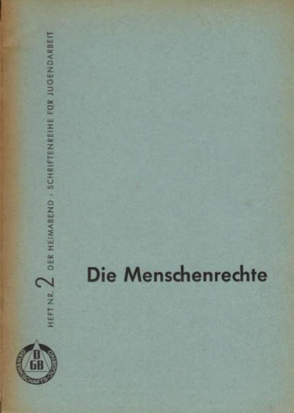 Der Heimabend. Schriftenreihe für Jugendarbeit ; Heft. 2. Die Menschenrechte