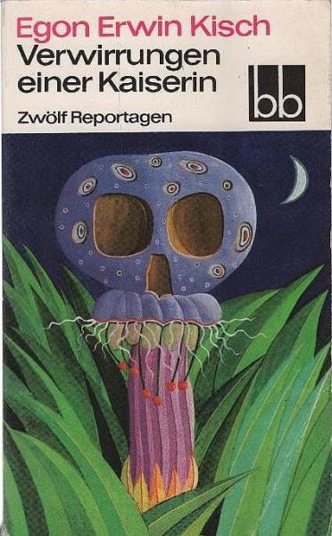 Verwirrungen einer Kaiserin : 12 Reportagen.