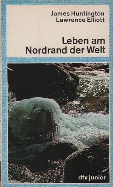 Leben am Nordrand der Welt : eine wilde Lebensfahrt.