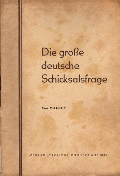 Die große deutsche Schicksalsfrage.
