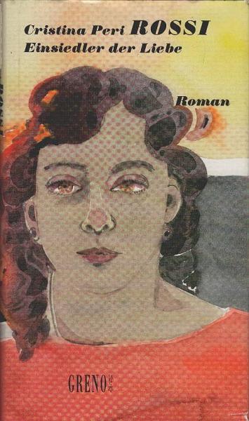 Einsiedler der Liebe : Roman.