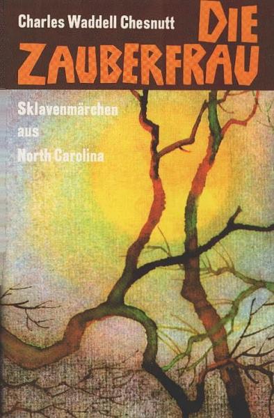 Die Zauberfrau : Sklavenmärchen aus North Carolina.