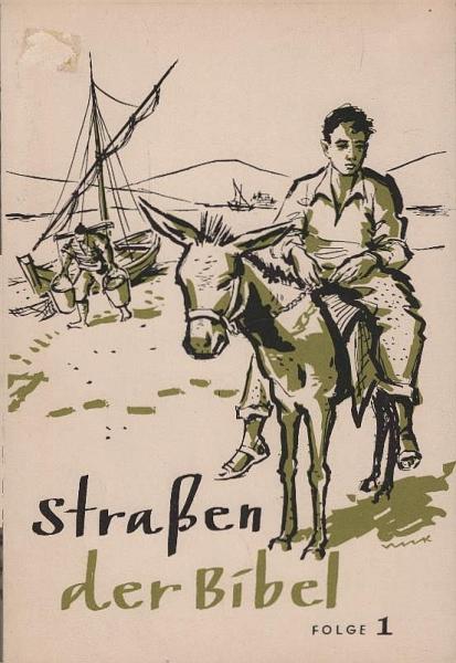Strassen der Bibel; Teil: Folge 1., Der Weg des Gottessohnes