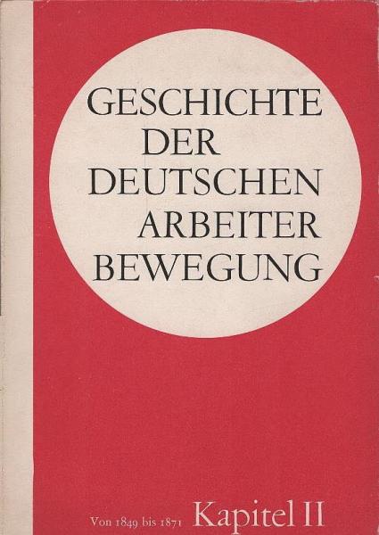 Geschichte der deutschen Arbeiterbewegung; Teil: Kapitel 2., Periode von 1849 - 1871.