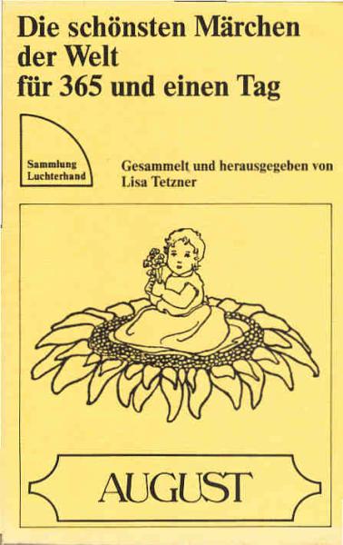 Die schönsten Märchen der Welt für 365 und einen Tag; Teil: August.