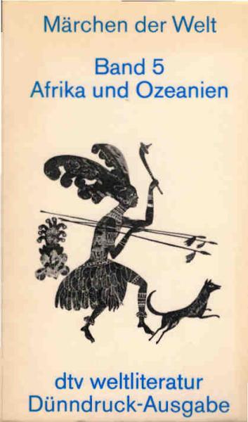 Märchen der Welt; Teil: Bd. 5., Afrika und Ozeanien.