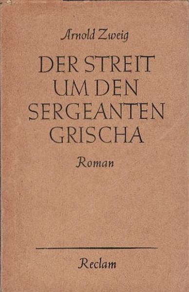 Der Streit um den Sergeanten Grischa : Roman.