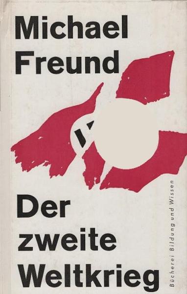 Der zweite Weltkrieg.