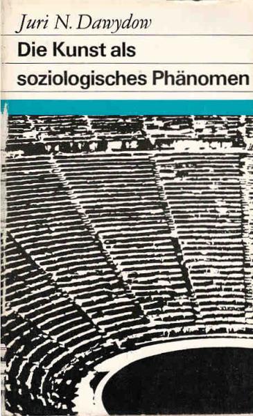 Die Kunst als soziologisches Phänomen : zur Charakteristik d. ästhet.-polit. Ansichten bei Platon u. Aristoteles.